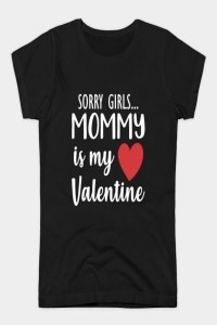 Μπλουζάκι μαύρο SORRY GIRLS MOMMY IS MY VALENTINE